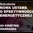 Redakcja www.portalfotowoltaika.pl ma przyjemność zaprosić wszystkich Czytelników na ósmą edycję szkolenia mającego przybliżyć założenia nowej ustawy o efektywności energetycznej. Ze szczegółami szkolenia można zapoznać się po kliknięciu na LINK.